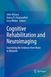 book Cognitive Rehabilitation and Neuroimaging: Examining the Evidence from Brain to Behavior