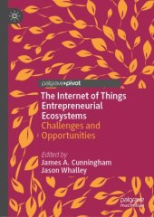 book The Internet of Things Entrepreneurial Ecosystems: Challenges and Opportunities