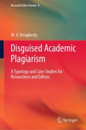 book Disguised Academic Plagiarism: A Typology and Case Studies for Researchers and Editors