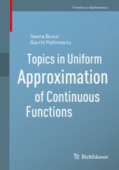 book Topics in Uniform Approximation of Continuous Functions