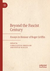 book Beyond the Fascist Century: Essays in Honour of Roger Griffin