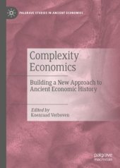 book Complexity Economics: Building a New Approach to Ancient Economic History