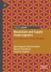 book Blockchain and Supply Chain Logistics: Evolutionary Case Studies