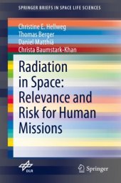 book Radiation in Space: Relevance and Risk for Human Missions