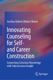 book Innovating Counseling for Self- and Career Construction: Connecting Conscious Knowledge with Subconscious Insight