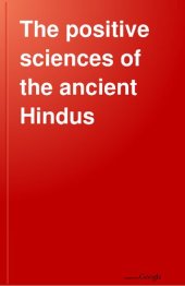 book The Positive Sciences of the Ancient Hindus