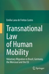 book Transnational Law of Human Mobility: Voluntary Migration in Brazil, Germany, the Mercosul and the EU