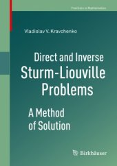 book Direct and Inverse Sturm-Liouville Problems: A Method of Solution