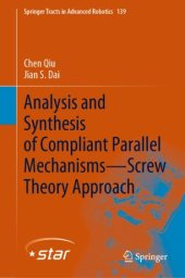 book Analysis and Synthesis of Compliant Parallel Mechanisms—Screw Theory Approach