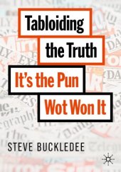 book Tabloiding the Truth: It's the Pun Wot Won It