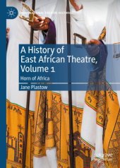 book A History of East African Theatre, Volume 1 : Horn of Africa