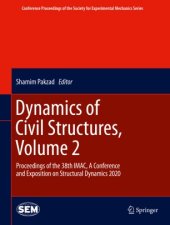 book Dynamics of Civil Structures, Volume 2: Proceedings of the 38th IMAC, A Conference and Exposition on Structural Dynamics 2020