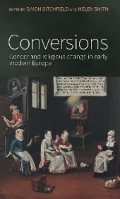 book Conversions: Gender and Religious Change in Early Modern Europe