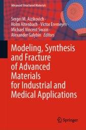 book Modeling, Synthesis and Fracture of Advanced Materials for Industrial and Medical Applications