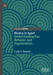 book Rivalry in Sport: Understanding Fan Behavior and Organizations