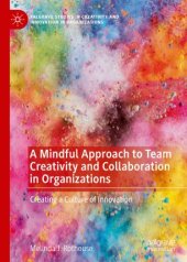 book A Mindful Approach to Team Creativity and Collaboration in Organizations: Creating a Culture of Innovation