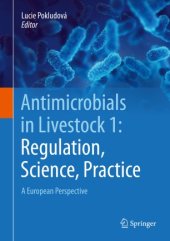 book Antimicrobials in Livestock 1: Regulation, Science, Practice: A European Perspective