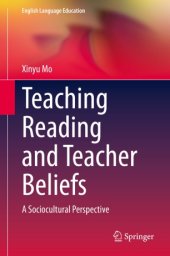 book Teaching Reading and Teacher Beliefs: A Sociocultural Perspective