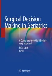 book Surgical Decision Making in Geriatrics: A Comprehensive Multidisciplinary Approach