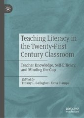 book Teaching Literacy in the Twenty-First Century Classroom: Teacher Knowledge, Self-Efficacy, and Minding the Gap