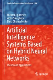 book Artificial Intelligence Systems Based on Hybrid Neural Networks: Theory and Applications