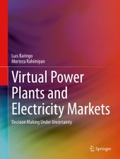 book Virtual Power Plants and Electricity Markets: Decision Making Under Uncertainty