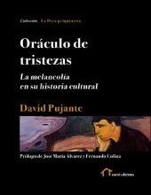 book Oráculo de tristezas: La melancolía en su historia cultural (La Otra psiquiatría) (Spanish Edition)