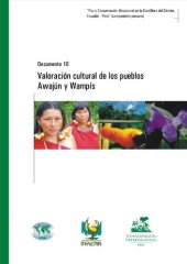 book Valoración cultural de los pueblos Awajún y Wampís (Shíbaro/ Aents)