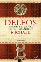 book Delfos: Historia del centro del mundo antiguo