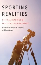 book Sporting Realities: Critical Readings of the Sports Documentary