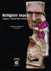 book Religión maya: rasgos y desarrollo histórico