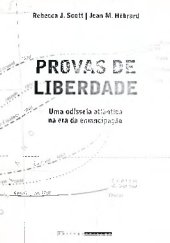 book Provas de Liberdade: uma Odisseia Atlântica na era da Emancipação