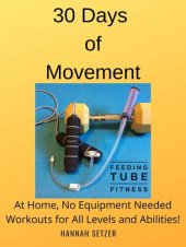 book 30 Days of Movement: At Home, No Equipment Needed Workouts for All Levels and Abilities!