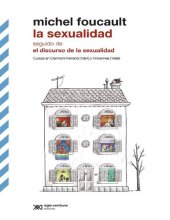 book La sexualidad - seguido de El discurso de la sexualidad, Cursos en Clermont-Ferrand (1964) y Vincennes (1969)