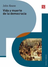 book Vida y muerte de la democracia (Politica y Derecho) (Spanish Edition)