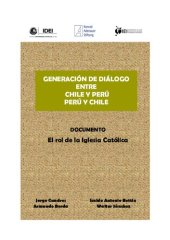 book Generación de Diálogo Chile-Perú / Perú-Chile. El rol de la Iglesia Católica