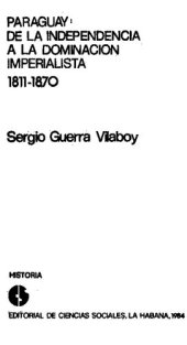 book Paraguay: De la independencia a la dominación imperialista 1811-1870