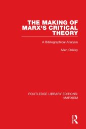 book The Making Of Marx’s Critical Theory: A Bibliographical Analysis