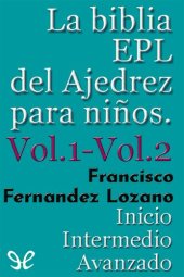 book La biblia EPL del ajedrez para niños. Vol.1 y Vol.2