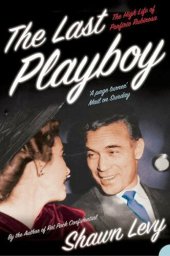 book The Last Playboy: The High Life of Porfirio Rubirosa (Text Only)