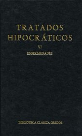 book Tratados hipocráticos VI. Enfermedades. (Biblioteca Clásica Gredos)