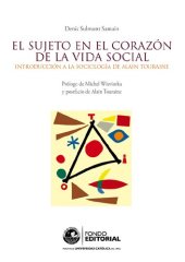 book El sujeto en el corazón de la vida social. Introducción a la sociología de Alain Touraine