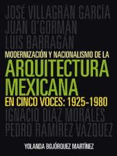 book Modernizació y nacionalismo de la arquitectura mexicana en cinco voces: 1925-1980 (Spanish Edition)