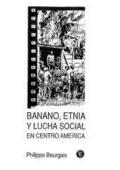 book Banano Etnia Y Lucha Social En Centro America