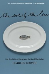 book The End of the Line: How Overfishing Is Changing the World and What We Eat