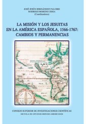 book La Misión y los jesuitas en la América española, 1566-1767: cambios y permanencias