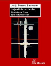 book La justicia curricular: El caballo de Troya de la cultura escolar (Spanish Edition)