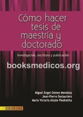 book Cómo hacer una tesis de maestría y doctorado: investigació, escritura y publicació