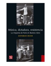 book Música, Dictadura, Resistencia: la Orquesta de París en buenos Aires