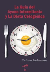 book La Guía del Ayuno Intermitente y La Dieta Cetogénica